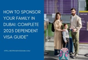 dependent visa Dubai